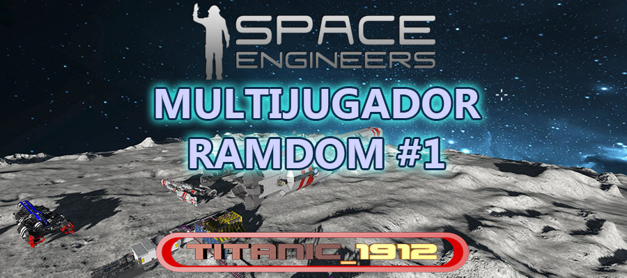 SPACE ENGINEERS MULTIJUGADOR RANDOM #1